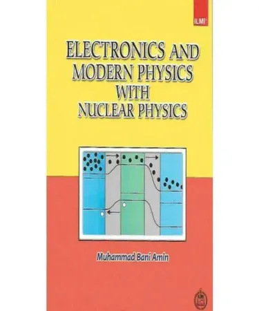 Ilmi Electronics Modern Physics Nuclear Physics for B.S. by Muhammad Bani Amin English textbook cardcover for graduate students in Pakistan