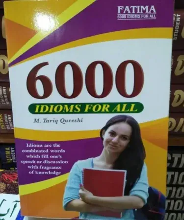Book cover of 6000 Idioms For All by Tariq Qureshi, a comprehensive English language learning guide published by Fatima Book House