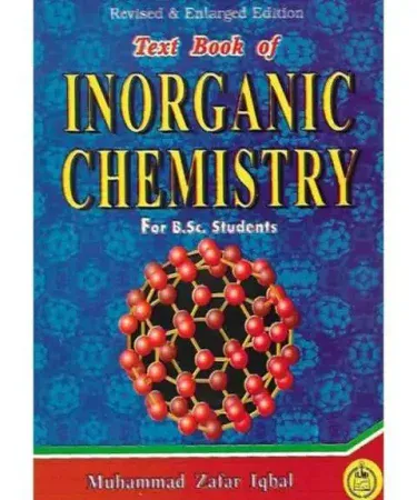 A Text Book of Inorganic Chemistry for B.Sc. By Ilmi - Best Seller English language textbook for Bachelor of Science students, available online at Khareedo and Kharedo Pakistan