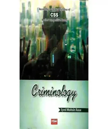 CSS Criminology book by Syed Mohsin Raza for CSS and competitive exams, published by HSM Publication, available on Khareedo.pk
