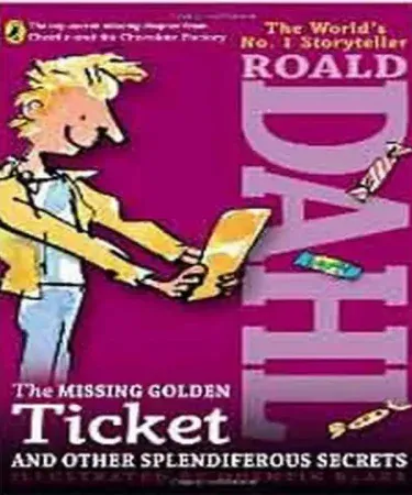 Cover of The Missing Golden Ticket and Other Splendiferous Secrets by Roald Dahl
