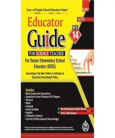 NTS Educator Guide for Science Teacher BS-14 (SESE) by Rai M. Iqbal Kharal and Prof. Arifa Kausar, published by Ilmi Kitab Khana, English language, cardcover book for NTS exam preparation, available at Khareedo|Kharedo with COD.