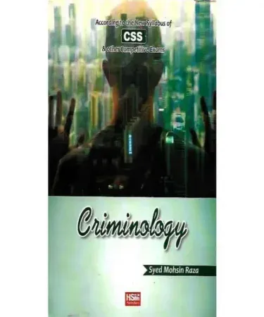 CSS Criminology book by Syed Mohsin Raza for CSS and competitive exams, published by HSM Publication, available on Khareedo.pk