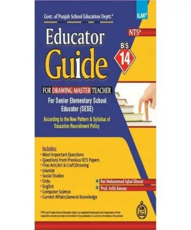NTS Educator Guide for Drawing Master Teacher BS-14 (SESE) by Rai M. Iqbal Kharal and Prof. Arifa Kausar, published by Ilmi Kitab Khana, English edition, cardcover for NTS exam preparation.