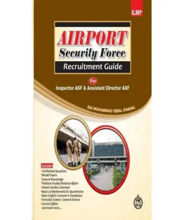 Ilmi Airport Security Force (ASF) Corporal Guide book cover by Rai Zulifqar Kharal, published by Ilmi Kitab Khana, for ASF exam preparation in English.