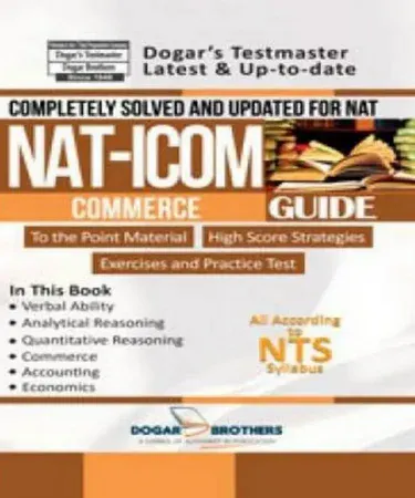 NAT ICOM Complete Guide For NTS Entry Test Preparation Book by Naveed Traders for Commerce, Reasoning, Accounting, Economics, with Check on Delivery option from Khareedo Pakistan