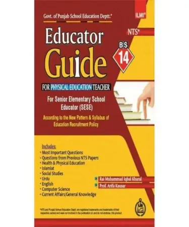 NTS Educator Guide for Physical Education Teacher BS-14 (SESE) by Rai M. Iqbal Kharal, English edition, published by Ilmi Kitab Khana - Exam Preparation Book