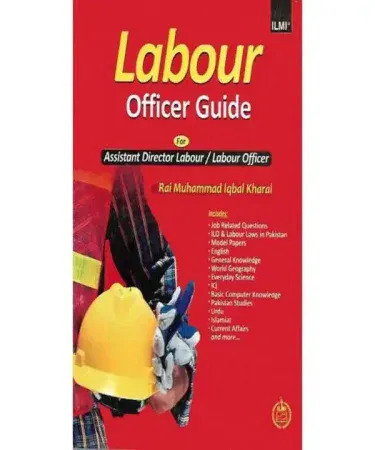 Labour Officer Guide by Rai M. Iqbal Kharal book cover for Assistant Director Labour exam preparation from Ilmi Kitab Khana
