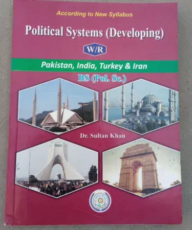 Book 'Political Systems (Developing) Pakistan, India, Turkey and Iran' by Dr Sultan Khan