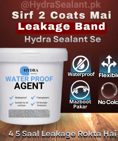 Hydra Sealant transparent waterproof glue for fixing roof and wall leakage in Pakistan
